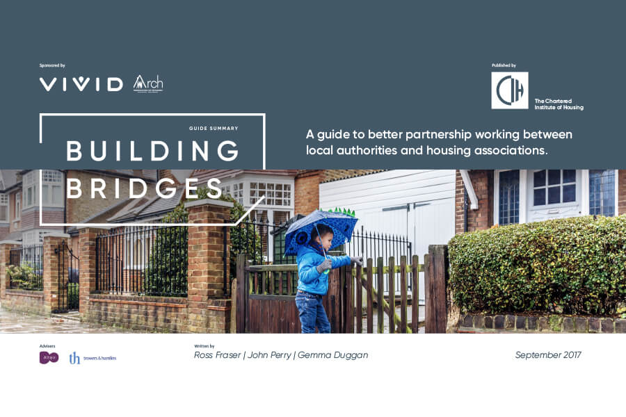 Building Bridges front cover page, big text reads 'building bridges', smaller text reads 'a guide to better partnership working between local authorities and housing associations.' Image shows child carrying an umberella